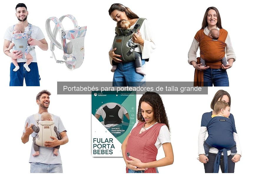 Ajuste Perfecto: Portabebés para Porteadores Grandes