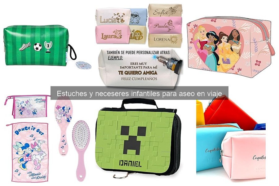 Comparativa de Estuches Rígidos y Blandos para Aseo Infantil