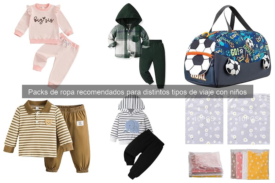 Consejos para elegir packs de ropa para viajar con niños
