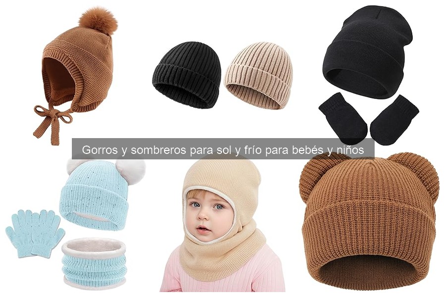 Cuidados y Mantenimiento de Gorros y Sombreros para Niños