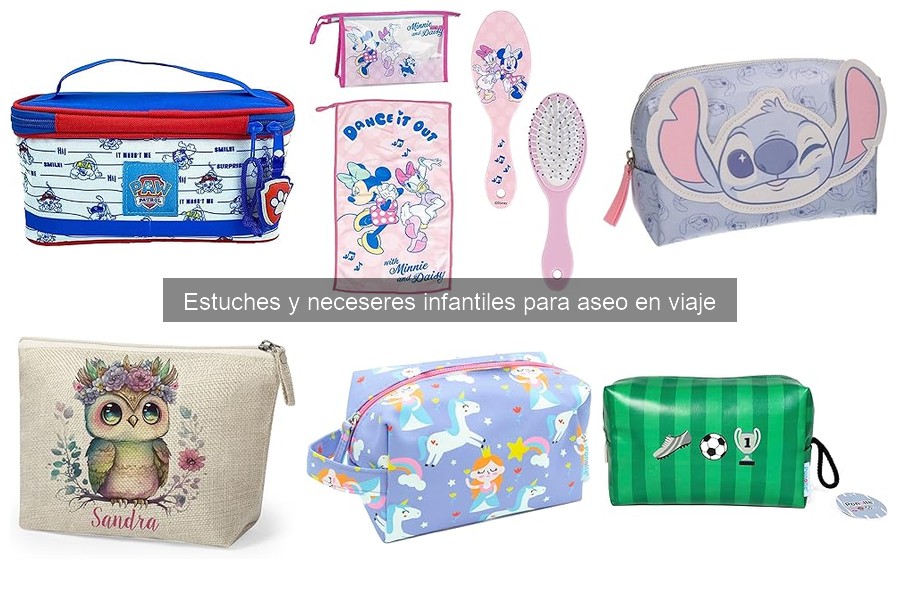Mejores estuches y neceseres infantiles para viajar
