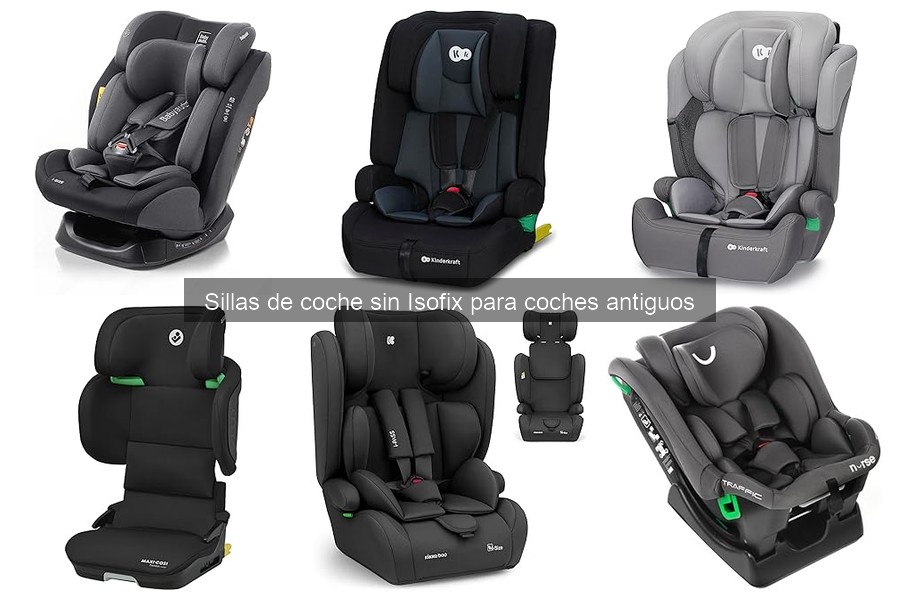 Mejores marcas de sillas de coche sin Isofix recomendadas