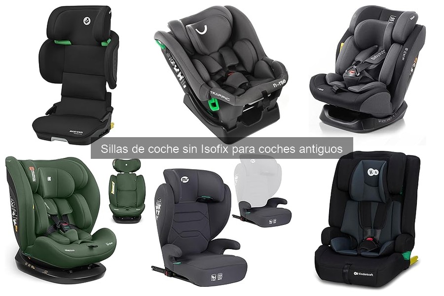 Opiniones sobre Sillas de Coche sin Isofix para Coches Antiguos