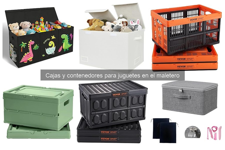 Organiza los juguetes en el maletero con cajas y contenedores