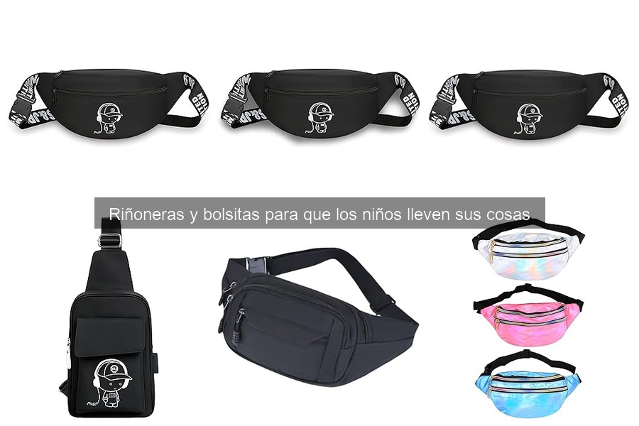 Riñoneras para niños: beneficios y características esenciales