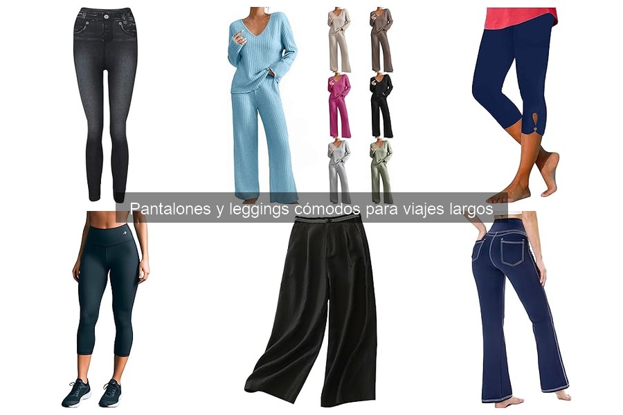 Tallas y ajustes ideales para pantalones de viaje cómodos
