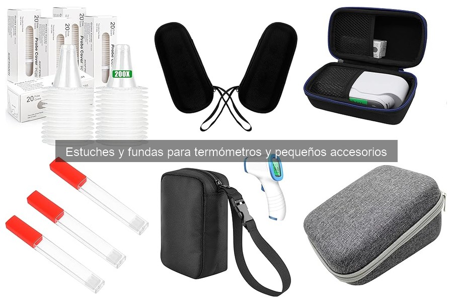 Ventajas de Usar Fundas para Termómetros: Protección y Organización