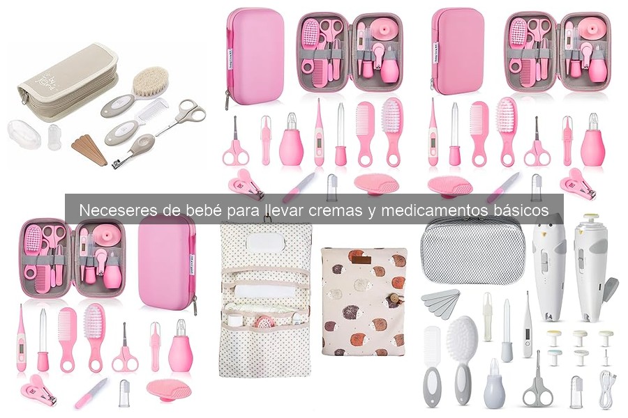 Ventajas de usar un neceser para medicamentos de bebé